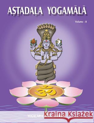 Astadala Yogamala (Collected Works) Volume 8 B. K. S. Iyengar 9788184243918 Allied Publishers Pvt. Ltd. - książka