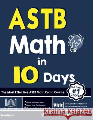 ASTB Math in 10 Days: The Most Effective ASTB Math Crash Course Reza Nazari 9781646122653 Effortless Math Education - książka