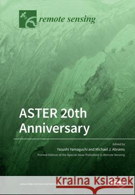 ASTER 20th Anniversary Yasushi Yamaguchi Michael J. Abrams 9783039286843 Mdpi AG - książka