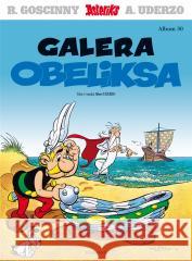 Asteriks T.30 Galera Obeliksa Albert Uderzo, Albert Uderzo, Marek Puszczewicz 9788328166882 Egmont - książka