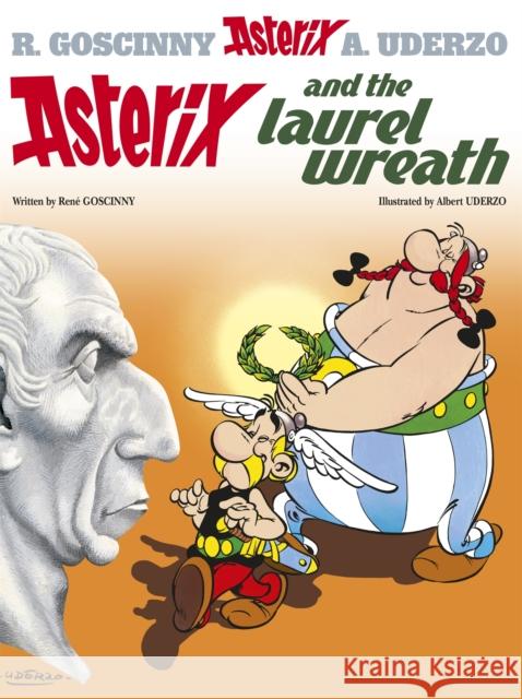 Asterix: Asterix and The Laurel Wreath: Album 18 Rene Goscinny 9780752866376 Little, Brown Book Group - książka