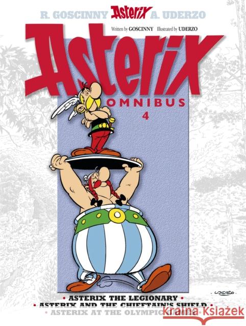 Asterix: Asterix Omnibus 4: Asterix The Legionary, Asterix and The Chieftain's Shield, Asterix at The Olympic Games Rene Goscinny 9781444004281 Little, Brown Book Group - książka