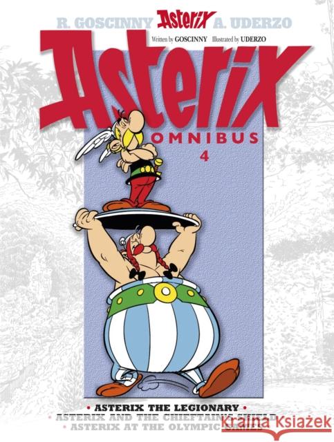 Asterix: Asterix Omnibus 4: Asterix The Legionary, Asterix and The Chieftain's Shield, Asterix at The Olympic Games Rene Goscinny 9781444004878 Little, Brown Book Group - książka