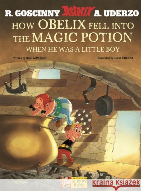 Asterix: How Obelix Fell Into The Magic Potion Albert Uderzo 9781444000948 Little, Brown Book Group - książka