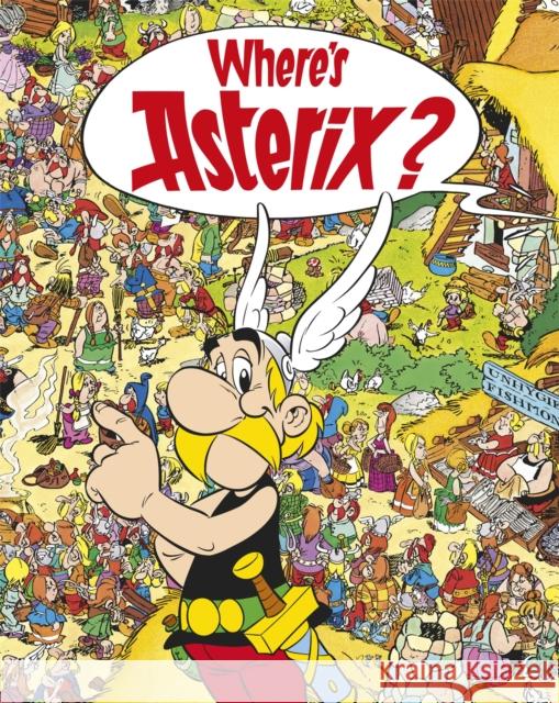 Asterix: Where's Asterix? Rene Goscinny 9781444004441 Little, Brown Book Group - książka