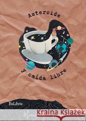 Asteroide y ca?da libre Marta Caballero-Huertas 9788418912047 Exlibric - książka