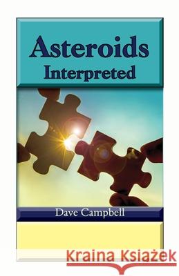 Asteroids Interpreted Dave Campbell 9780866906784 American Federation of Astrologers - książka