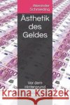 Ästhetik des Geldes: Vor dem Hintergrund romantischer Literatur Vo 9781089914969 Independently Published