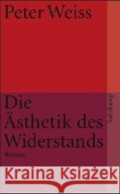 Ästhetik des Widerstands : Roman Weiss, Peter   9783518456880 Suhrkamp - książka