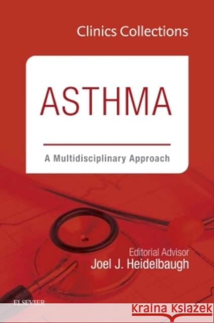 Asthma: A Multidisciplinary Approach, 2C (Clinics Collections) Elsevier   9780323359597 Elsevier - Health Sciences Division - książka