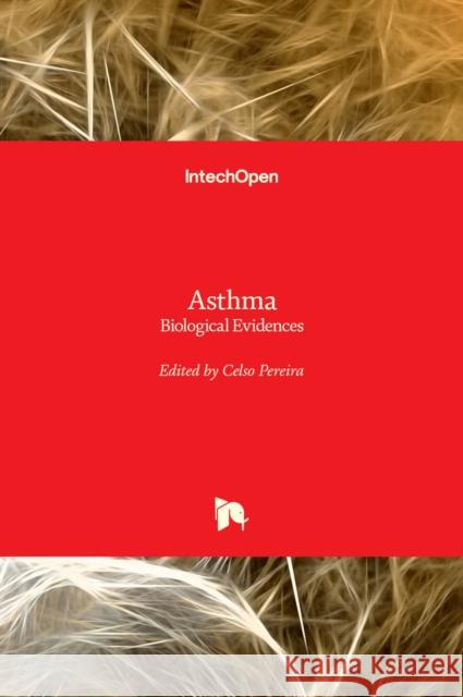 Asthma: Biological Evidences Celso Pereira 9781789843156 Intechopen - książka
