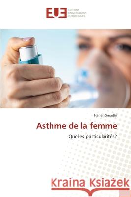 Asthme de la femme Smadhi, Hanen 9786208977023 Éditions universitaires européennes - książka