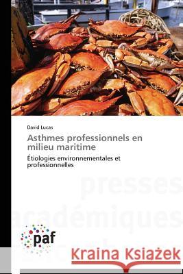 Asthmes Professionnels En Milieu Maritime Lucas David 9783841624680 Presses Academiques Francophones - książka