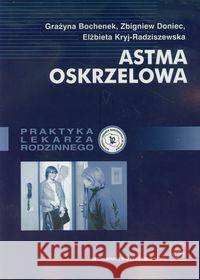 Astma oskrzelowa Bochenek Grazyna Doniec Zbigniew Kryj-Radziszewska Elżbieta 9788320041422 PZWL - książka
