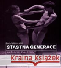 Šťastná generace Marta LjubkovÃ¡ 9788086102863 PraÅ¾skÃ¡ scÃ©na - książka