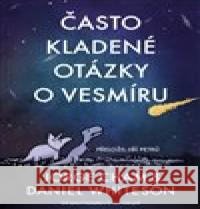 Často kladené otázky o vesmíru Daniel Whiteson 9788072529254 Práh - książka