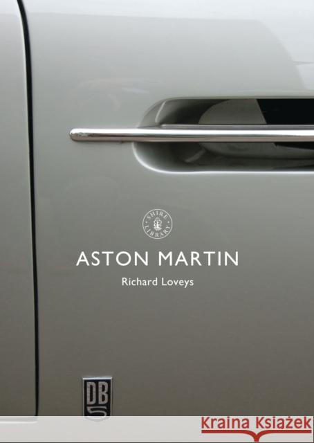 Aston Martin Richard Loveys 9780747815051 Shire Publications - książka