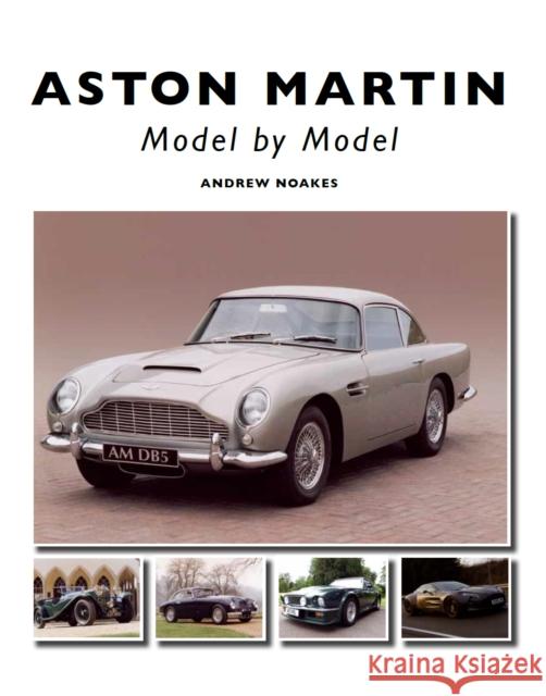 Aston Martin: Model by Model Andrew Noakes 9781847973221 The Crowood Press Ltd - książka