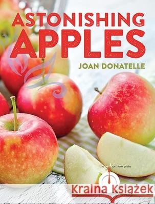 Astonishing Apples Joan Donatelle 9780873519656 Minnesota Historical Society Press - książka