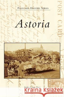 Astoria Andrea Larson Perez 9781531698546 History Press Library Editions - książka