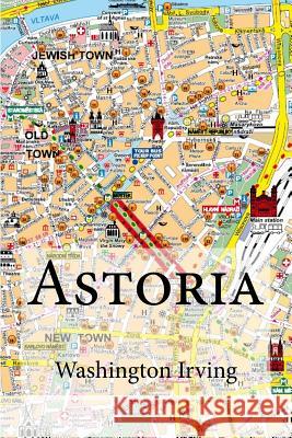 Astoria Washington Irving Edibooks 9781533371973 Createspace Independent Publishing Platform - książka