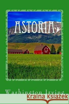 Astoria Washington Irving 9781974390175 Createspace Independent Publishing Platform - książka