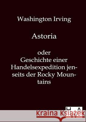 Astoria Washington Irving 9783863830335 Salzwasser-Verlag Gmbh - książka