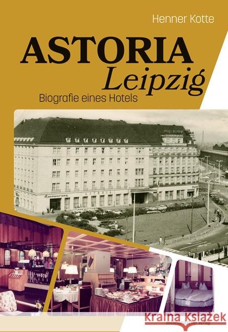 Astoria Leipzig Kotte, Henner 9783963115370 Mitteldeutscher Verlag - książka