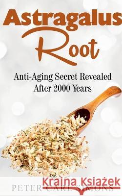Astragalus Root Peter Carl 9798889091974 Notion Press, Inc. - książka