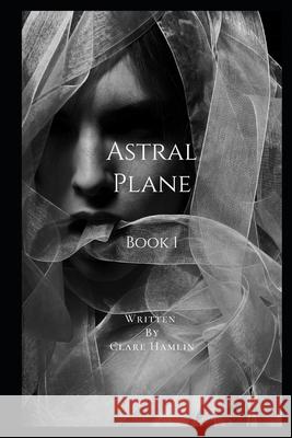 Astral Plane Clare Hamlin 9781070132365 Independently Published - książka