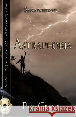 Astraphobia Paul Grant S. Peters Davis Jd Shipton 9780228635383 BWL Publishing Inc. - książka