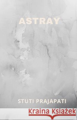 Astray Stuti Prajapati 9789356533875 Writat - książka