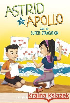Astrid and Apollo and the Super Staycation V. T. Bidania Evelt Yanait 9781666337419 Picture Window Books - książka