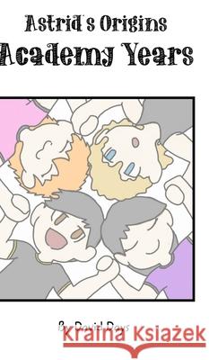 Astrid Origins: Academy Years Days, David 9781034332992 Blurb - książka