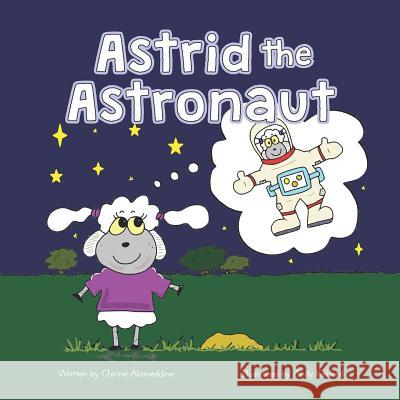 Astrid the Astronaut Andy Kefford Chirine Alameddine 9781077304277 Independently Published - książka