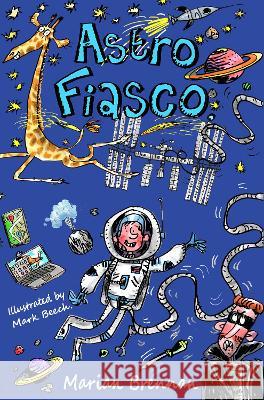 Astro Fiasco: Finn's Space Adventure: 2021 Marian Brennan, Mark Beech 9781739983505 Blackditch Press - książka