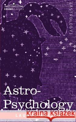 Astro-Psychology Laurel Miller 9781596059153 Cosimo Classics - książka