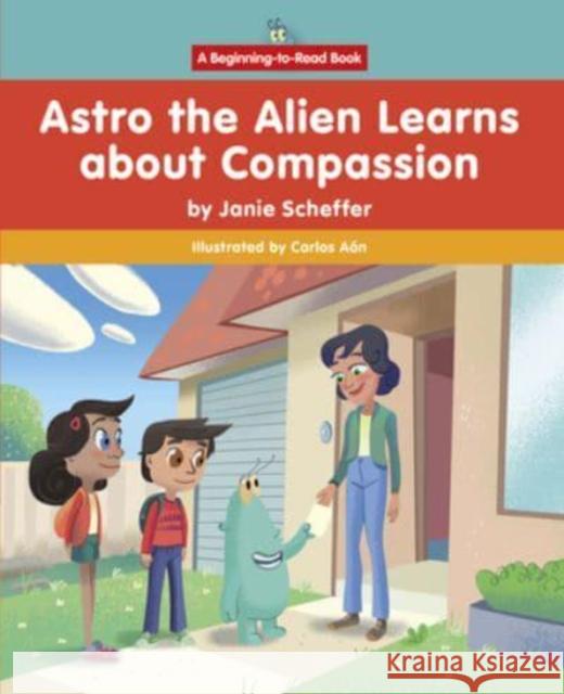 Astro the Alien Learns about Compassion Janie Scheffer 9781684507368 Norwood House Press - książka