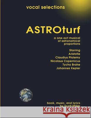 ASTRO TURF vocal selections Miller, Scott 9781722096465 Createspace Independent Publishing Platform - książka