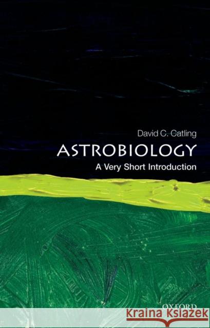 Astrobiology: A Very Short Introduction David C. (Deptartment of Earth and Space Sciences and Astrobiology Program, University of Washington, Seattle, USA.) Cat 9780199586455 Oxford University Press - książka