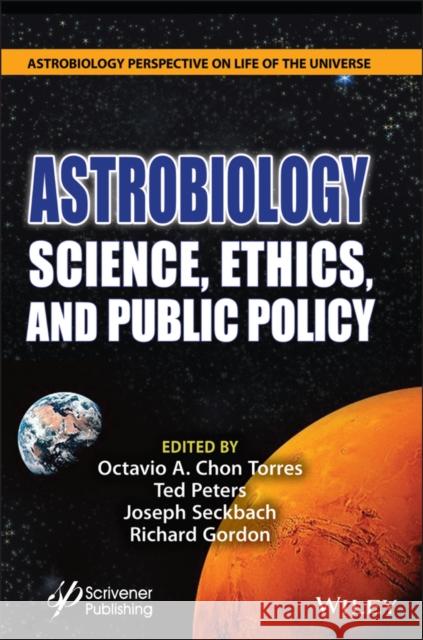 Astrobiology: Science, Ethics, and Public Policy Torres, Octavio A. Chon 9781119711162 Wiley-Scrivener - książka