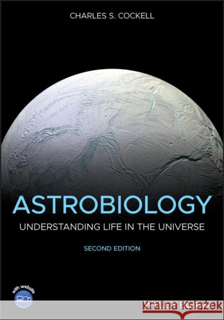 Astrobiology: Understanding Life in the Universe Charles S. Cockell 9781119550358 Wiley-Blackwell - książka