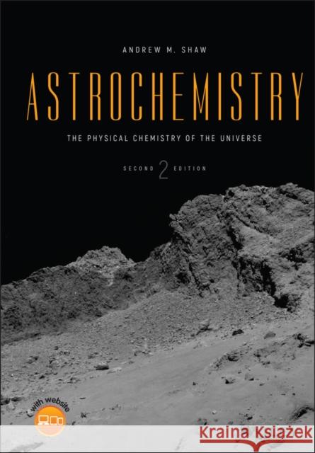 Astrochemistry: The Physical Chemistry of the Universe Shaw, Andrew M. 9781119114727 Wiley - książka