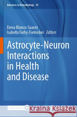 Astrocyte-Neuron Interactions in Health and Disease  9783031648410 Springer - książka