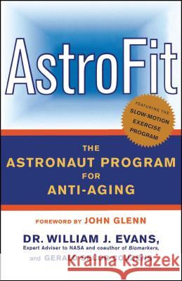 Astrofit: The Astronaut Program for Anti-Aging Evans, William J. 9780743216821 Free Press - książka