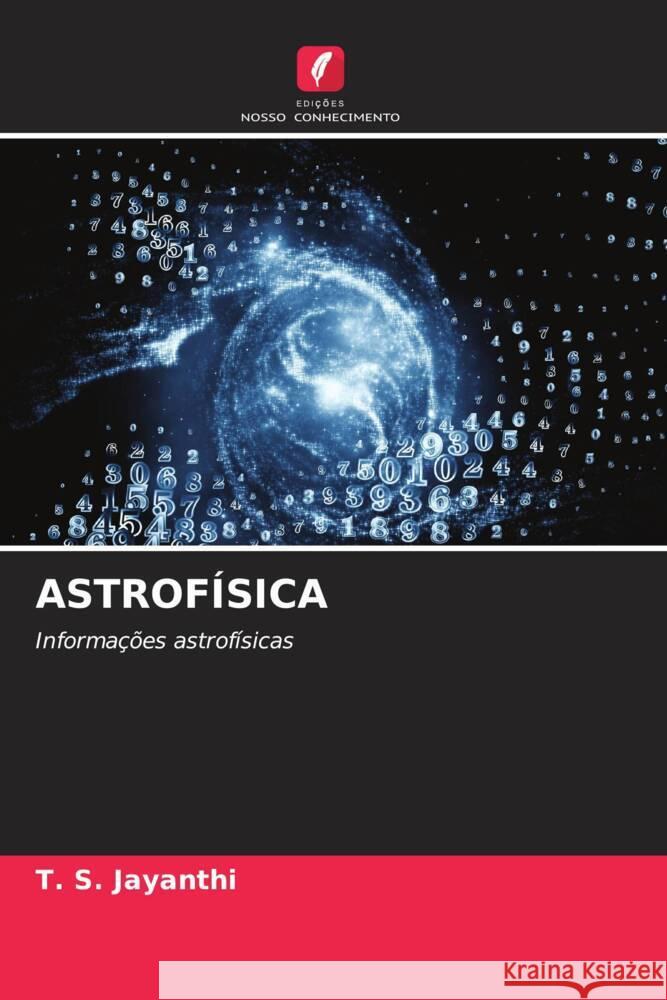 Astrof?sica T. S. Jayanthi 9786207314072 Edicoes Nosso Conhecimento - książka