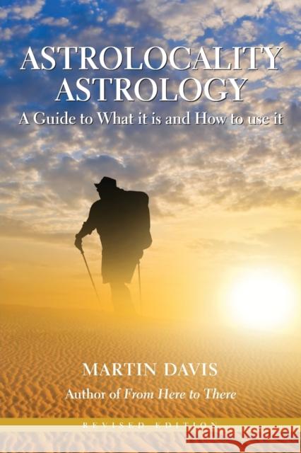 Astrolocality Astrology: A Guide to What it is and How to Use it Martin Davis 9781902405933 Wessex Astrologer Ltd - książka