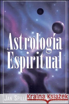 Astrologia Espiritual (Spiritual Astrology) Jan Spiller, Karen McCoy 9780684813295 Simon & Schuster - książka