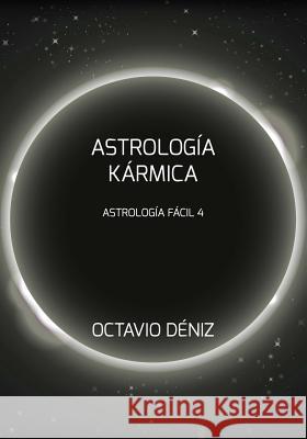 Astrologia Karmica Octavio Deniz 9781726455046 Createspace Independent Publishing Platform - książka