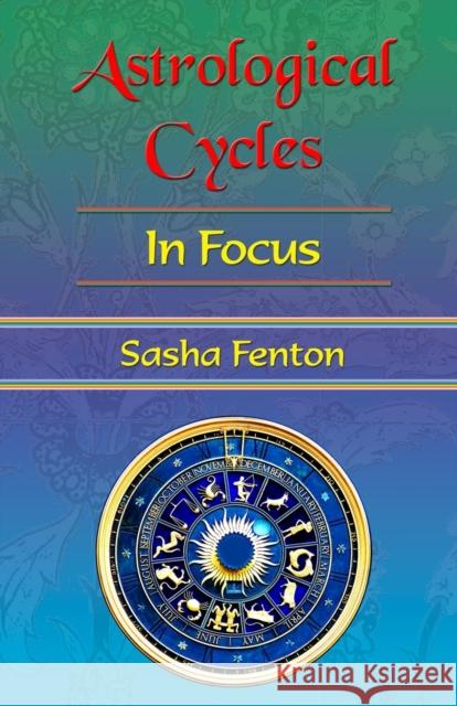 Astrological Cycles in Focus Sasha Fenton Jan Budkowski 9781903065952 Zambezi Publishing - książka